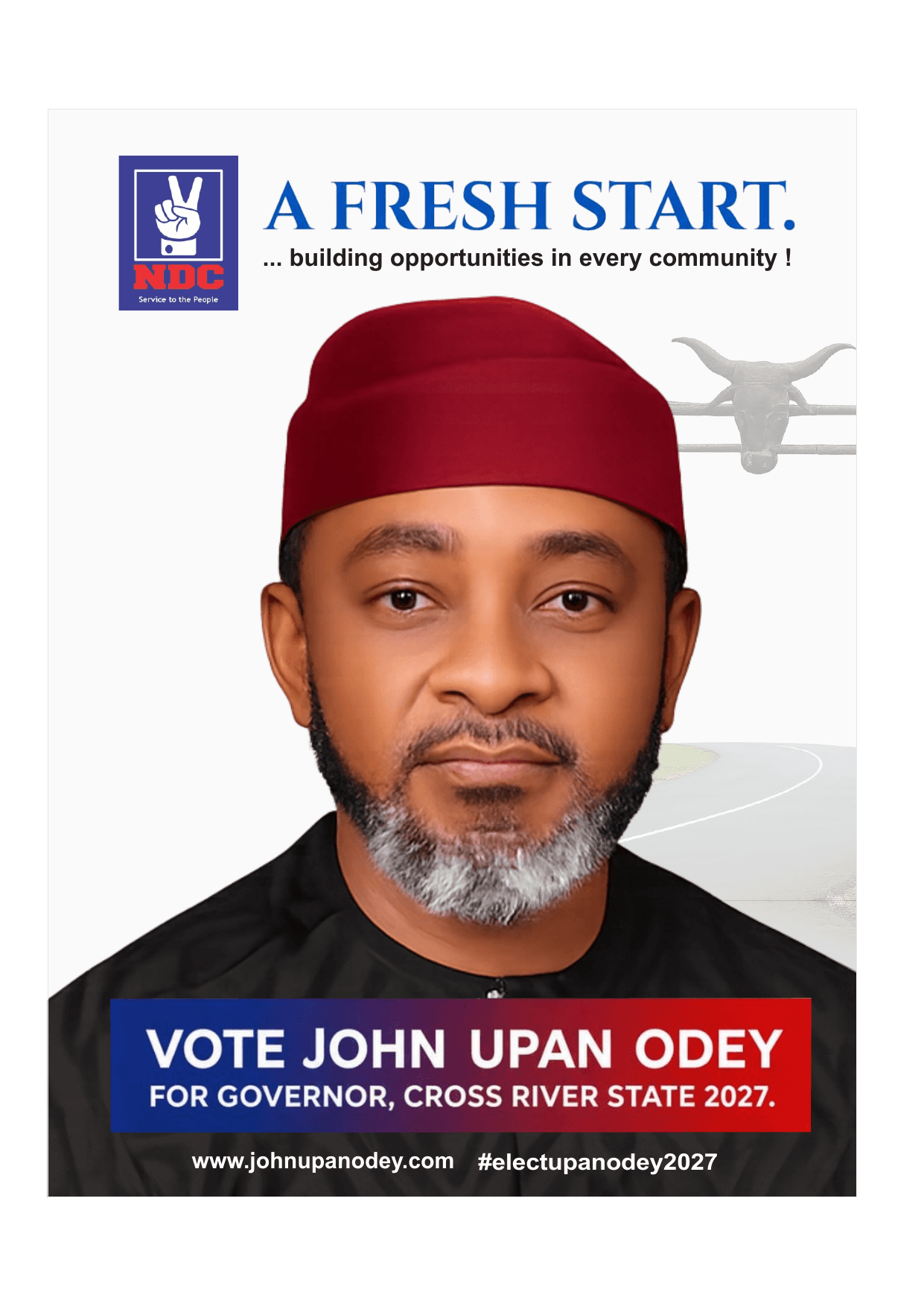 Official campaign poster: A Fresh Start, building opportunities in every community. John Upan Odey Jnr for Governor, Cross River State 2027.